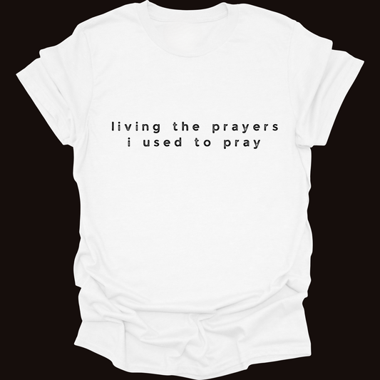 Living Prayers T-shirt