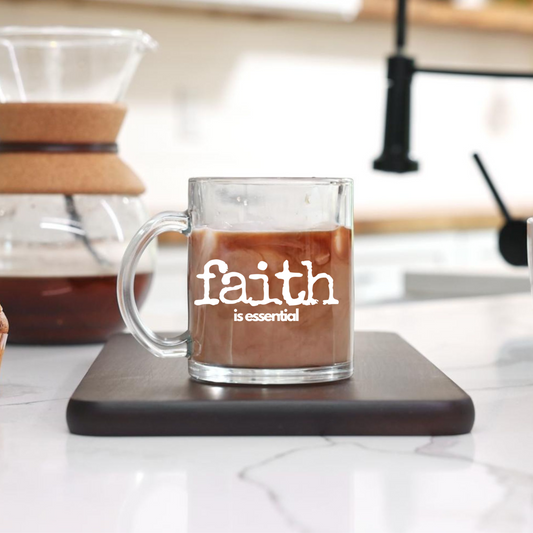 Faith Is Essential Mug
