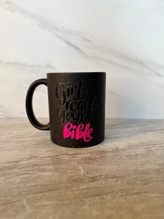 Girl read your Bible Mug