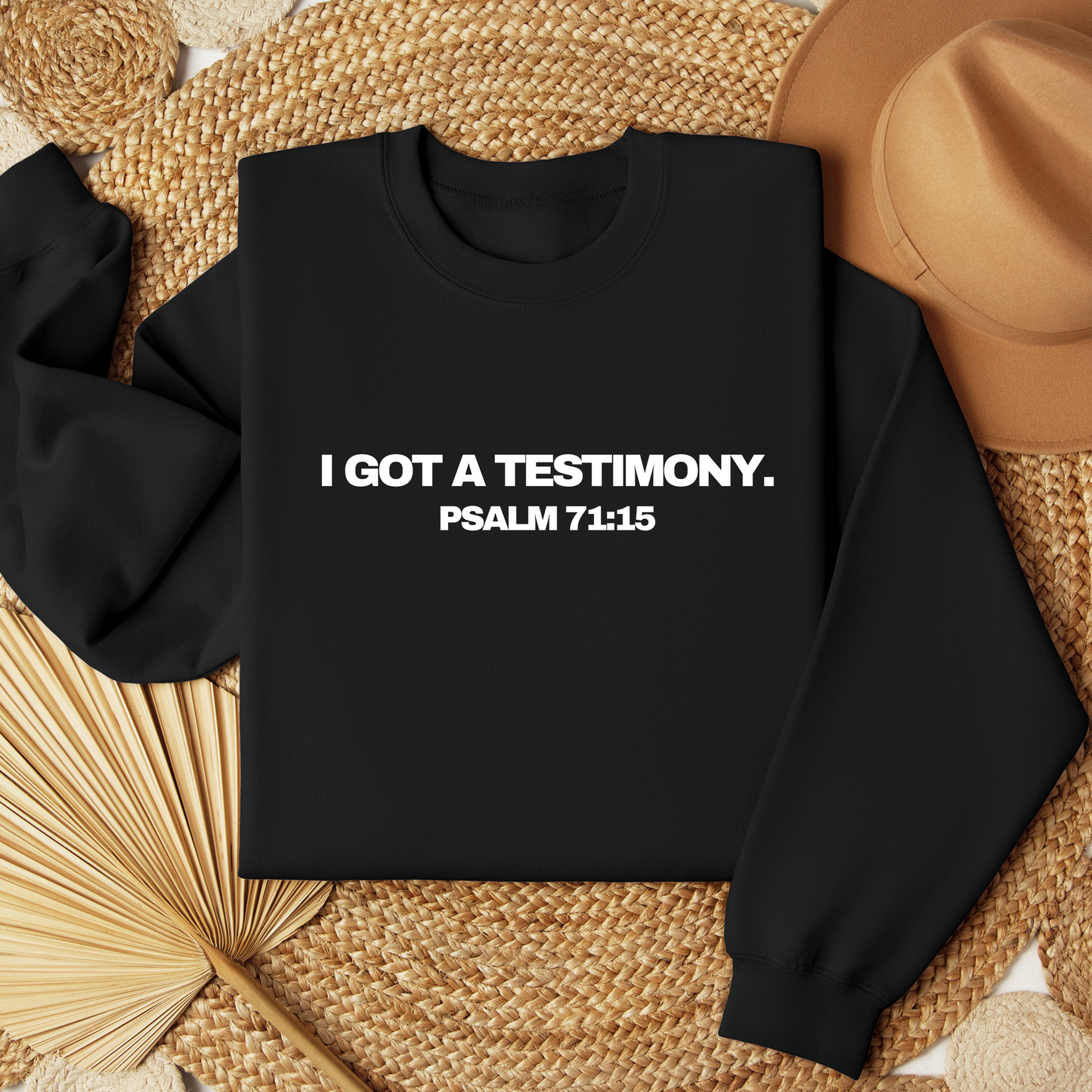 I Got A Testimony Sweatshirt