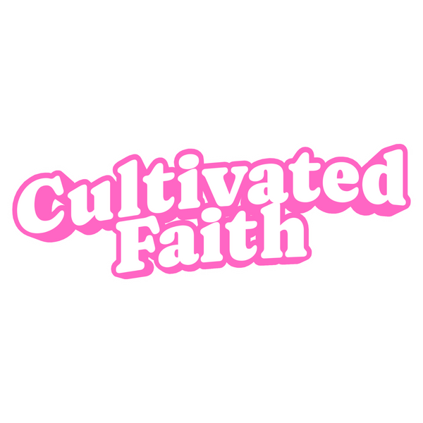 Cultivated Faith